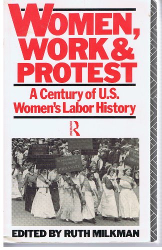 Beispielbild fr Women, Work and Protest: A Century of U.S. Women's Labor History zum Verkauf von HPB-Red