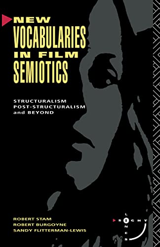 9780415065955: New Vocabularies in Film Semiotics: Structuralism, post-structuralism and beyond (Sightlines)