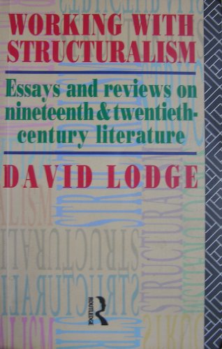 Working with Structuralism: Essays and Reviews on Nineteenth and Twentieth-century Literature (Ark Paperback) (9780415065986) by Lodge, David