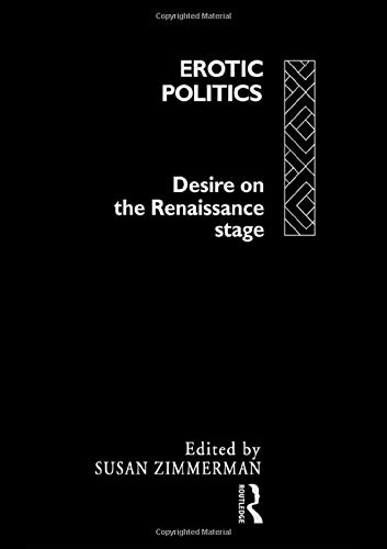 9780415066464: Erotic Politics: Desire on the Renaissance Stage