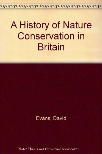 9780415066525: A History of Nature Conservation in Britain