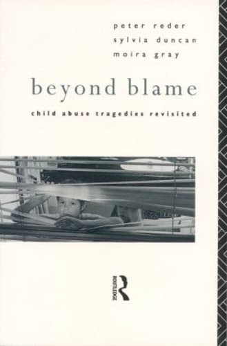 Beispielbild fr Beyond Blame : Child Abuse Tragedies Revisited zum Verkauf von Better World Books Ltd
