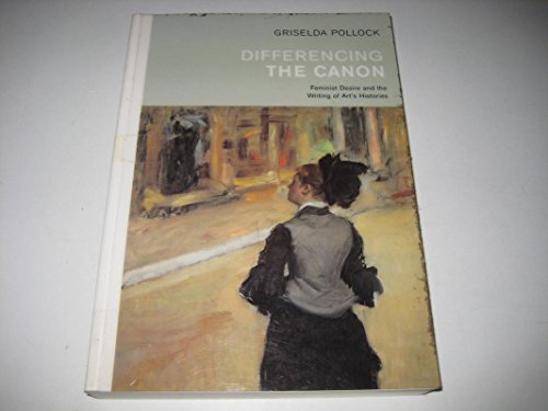 Beispielbild fr Differencing the Canon: Feminism and the Writing of Art's Histories (Re Visions: Critical Studies in the History & Theory of Art) zum Verkauf von Monster Bookshop