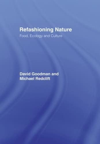 9780415067027: Refashioning Nature: Food, Ecology and Culture