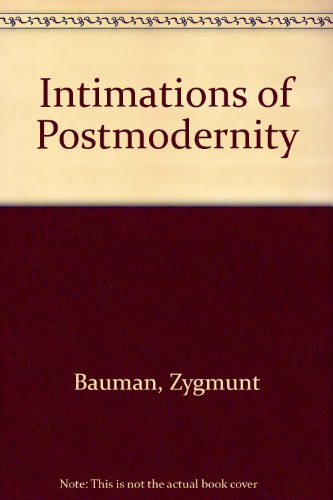 Imagen de archivo de Intimations of Postmodernity a la venta por Better World Books