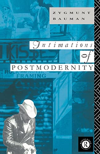 Stock image for Intimations of Postmodernity for sale by Better World Books: West