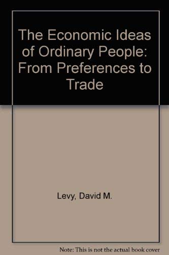 Economic Ideas of Ordinary People: From Preferences to Trade
