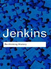 Beispielbild fr Re-thinking History zum Verkauf von WorldofBooks