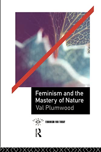 Beispielbild fr Feminism and the Mastery of Nature zum Verkauf von Blackwell's