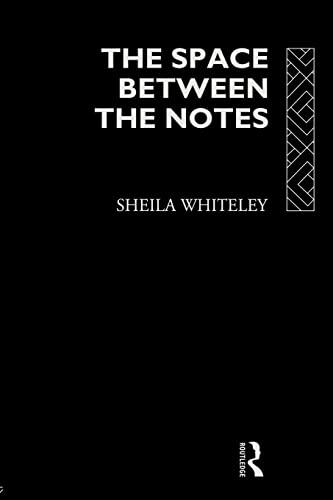 The Space Between the Notes: Rock and the Counter-Culture (9780415068161) by Whiteley, Sheila