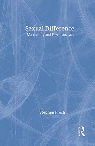 9780415068437: Sexual Difference: Masculinity and Psychoanalysis