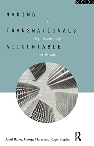 Making Transnationals Accountable: A Significant Step for Britain (9780415068710) by Sugden, Roger; Bailey, David; Harte, George