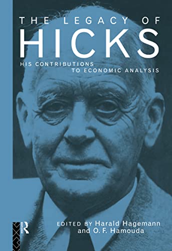 Stock image for The Legacy of Sir John Hicks: His Contributions to Economic Analysis for sale by Anybook.com