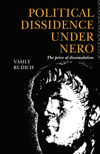 Beispielbild fr POLITICAL DISSIDENCE UNDER NERO: THE PRICE OF DISSIMULATION. zum Verkauf von Any Amount of Books