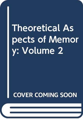 Stock image for Theoretical Aspects of Memory: Volume 2 for sale by Phatpocket Limited