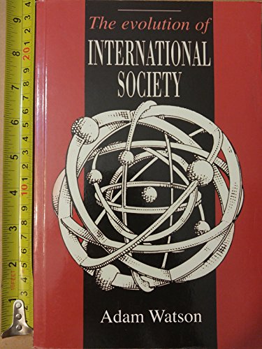Stock image for The Evolution of International Society : A Comparative, Historical Analysis for sale by Better World Books