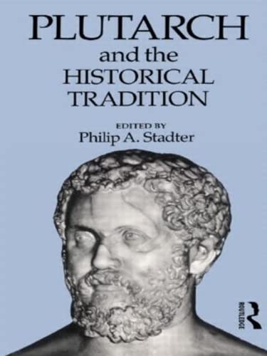 Stock image for Plutarch and the Historical Tradition for sale by Zubal-Books, Since 1961