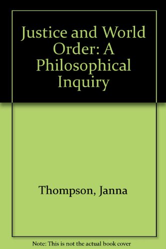 Beispielbild fr Justice and World Order: A Philosophical Inquiry zum Verkauf von Books From California