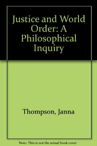 Stock image for Justice and World Order: A Philosophical Inquiry for sale by Books From California