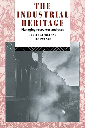 9780415070430: The Industrial Heritage (Heritage: Care-Preservation-Management)