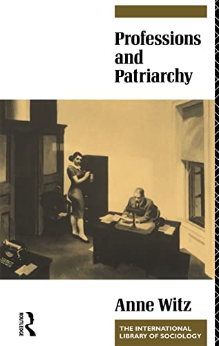 Stock image for Professions and Patriarchy (International Library of Sociology) for sale by WorldofBooks