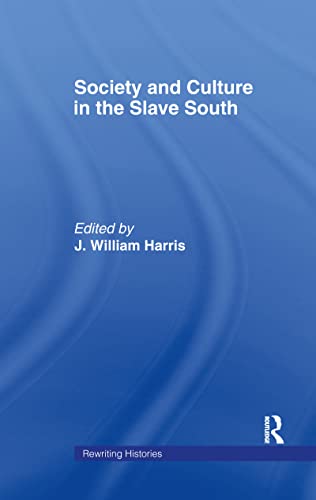 Imagen de archivo de Society and Culture in the Slave South (Rewriting Histories) a la venta por Chiron Media