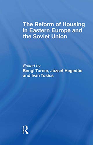 THE REFORM OF HOUSING IN EASTERN EUROPE AND THE SOVIET UNION