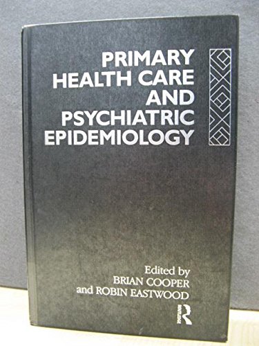 9780415070737: Primary Health Care and Psychiatric Epidemiology