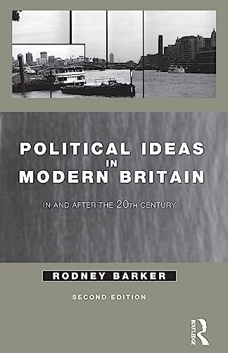 Political Ideas in Modern Britain - In and after the 20th Century