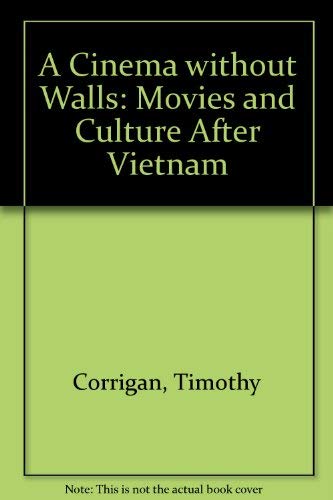 Beispielbild fr A Cinema without Walls: Movies and Culture After Vietnam zum Verkauf von WorldofBooks