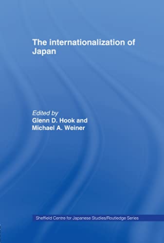 Stock image for The Internationalization of Japan (Sheffield Centre for Japanese Studies/Routledge Series) for sale by Chiron Media