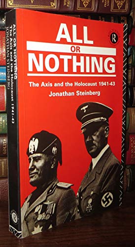 Beispielbild fr All or Nothing : The Axis and the Holocaust, 1943-1945 zum Verkauf von Better World Books