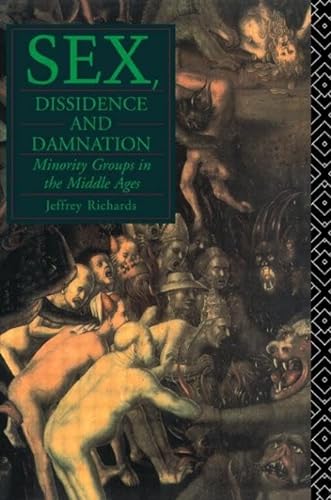9780415071475: Sex, Dissidence and Damnation: Minority Groups in the Middle Ages
