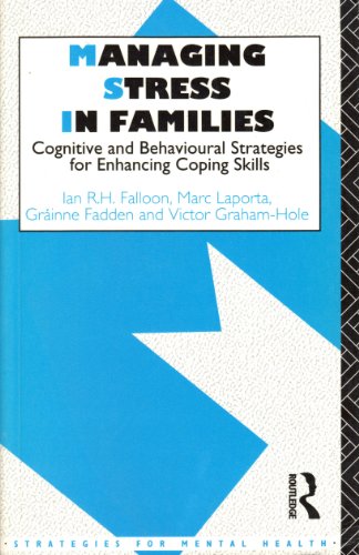 Beispielbild fr Managing Stress in Families: Cognitive and Behavioural Strategies for Enhancing Coping Skills (Strategies for Mental Health) zum Verkauf von Greener Books