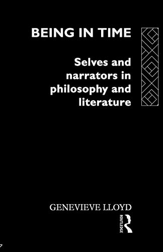 Stock image for Being in Time : Selves and Narrators in Philosophy and Literature for sale by Better World Books Ltd