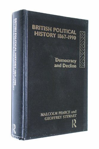 Stock image for British Political History, 1867-1990: Democracy and Decline for sale by Anybook.com