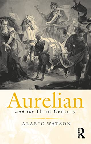 9780415072489: Aurelian and the Third Century (Roman Imperial Biographies)