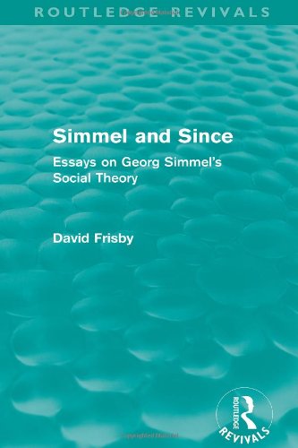 Beispielbild fr Simmel and Since: Essays on Georg Simmels Social Theory zum Verkauf von Reuseabook