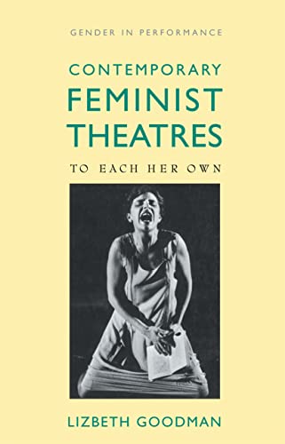 Stock image for Contemporary Feminist Theatres: To Each Her Own for sale by Defunct Books