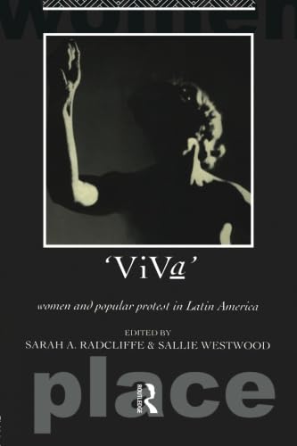 Beispielbild fr Viva: Women and Popular Protest in Latin America. (Routledge International Studies of Women and Place) zum Verkauf von WorldofBooks