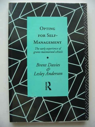 Imagen de archivo de Opting for Self-Management : The Move Towards Decentralised Education a la venta por Better World Books