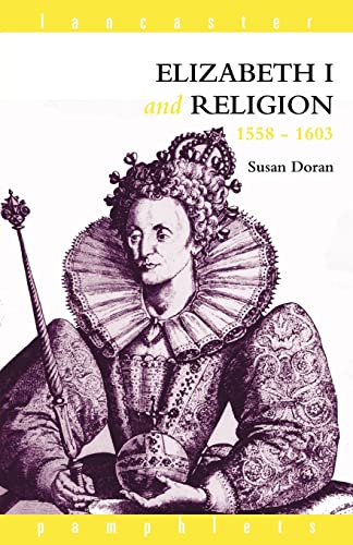 Beispielbild fr Elizabeth I and Religion 1558-1603 (Lancaster Pamphlets) zum Verkauf von WorldofBooks