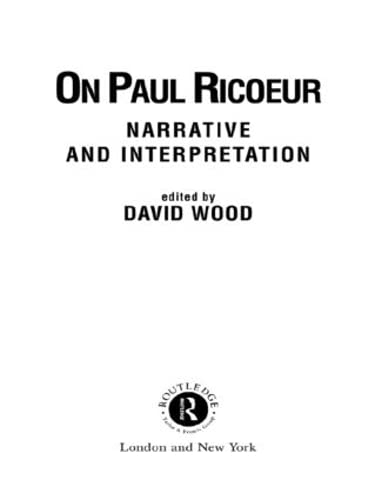 9780415074063: On Paul Ricoeur: Narrative and Interpretation (Warwick Studies in Philosophy and Literature)