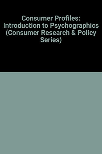 Imagen de archivo de Consumer Profiles: Introduction to Psychographics (Consumer Research & Policy Series) a la venta por WorldofBooks