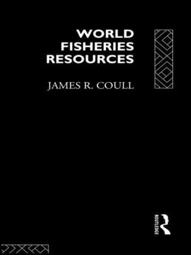 Imagen de archivo de World Fisheries Resources (Routledge Ocean Managem a la venta por N. Fagin Books
