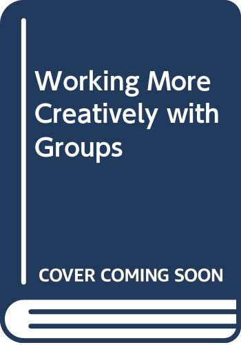 Stock image for Working More Creatively with Groups for sale by AwesomeBooks