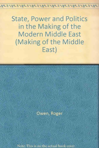 Beispielbild fr State, Power and Politics in the Making of the Modern Middle East zum Verkauf von Wonder Book