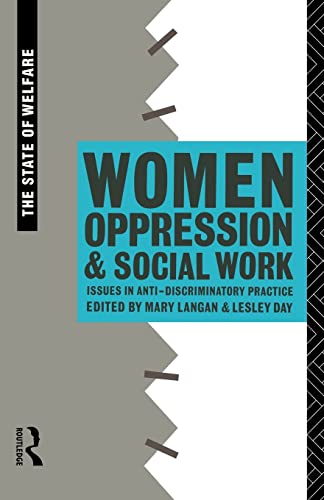 Stock image for Women, Oppression and Social Work: Issues in Anti-Discriminatory Practice (The State of Welfare Series) for sale by AwesomeBooks