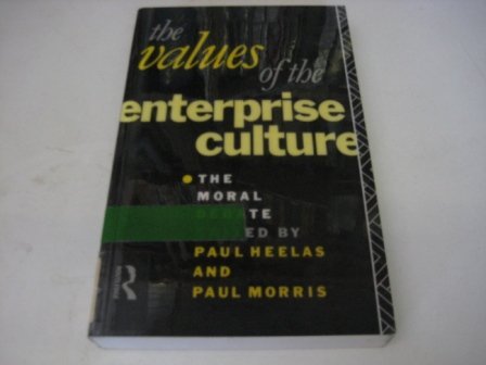 The Values of the Enterprise Culture: The Moral Debate