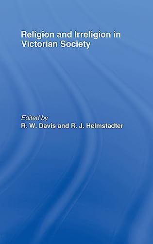 Beispielbild fr Religion and Irreligion in Victorian Society zum Verkauf von Blackwell's